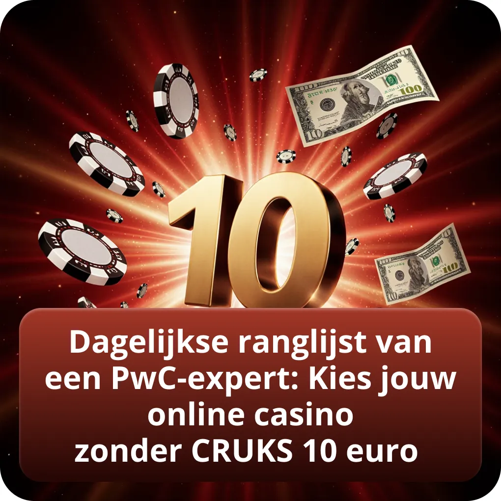 Dagelijkse ranglijst van een PwC-expert: Kies jouw online casino zonder CRUKS 10 euro